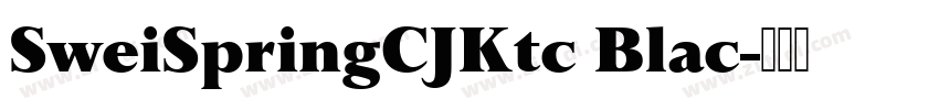 SweiSpringCJKtc Blac字体转换